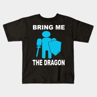 Bring me the dragon Kids T-Shirt